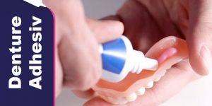 Best Denture Adhesive